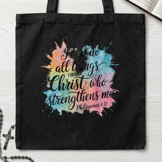 I Can Do All Things Through Christ Who Strengthens Me Philippians 4.13 15