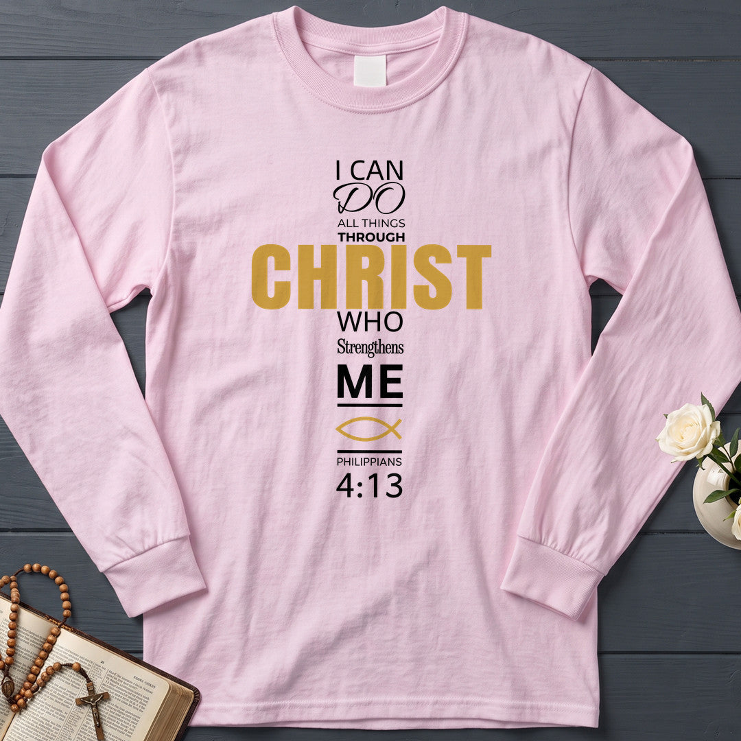 I Can Do All Things Through Christ Who Strengthens Me Philippians 4.13 16