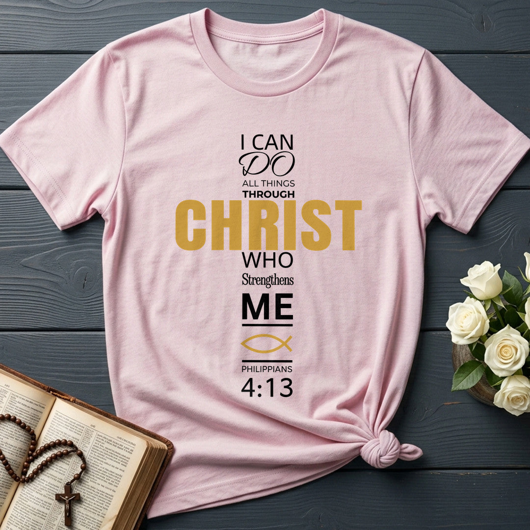 I Can Do All Things Through Christ Who Strengthens Me Philippians 4.13 16