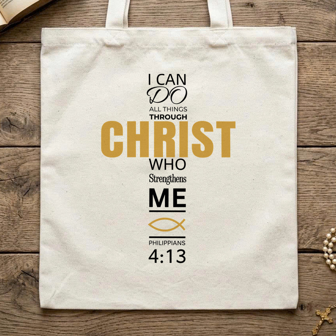 I Can Do All Things Through Christ Who Strengthens Me Philippians 4.13 16