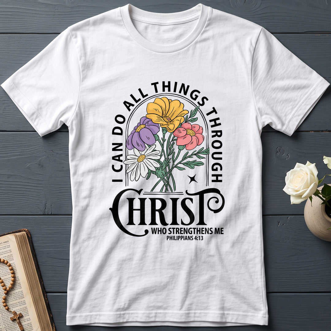 I Can Do All Things Through Christ Who Strengthens Me Philipppains 4.13 03