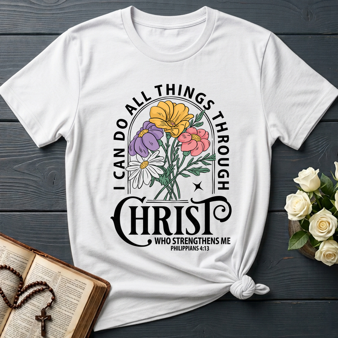 I Can Do All Things Through Christ Who Strengthens Me Philipppains 4.13 03