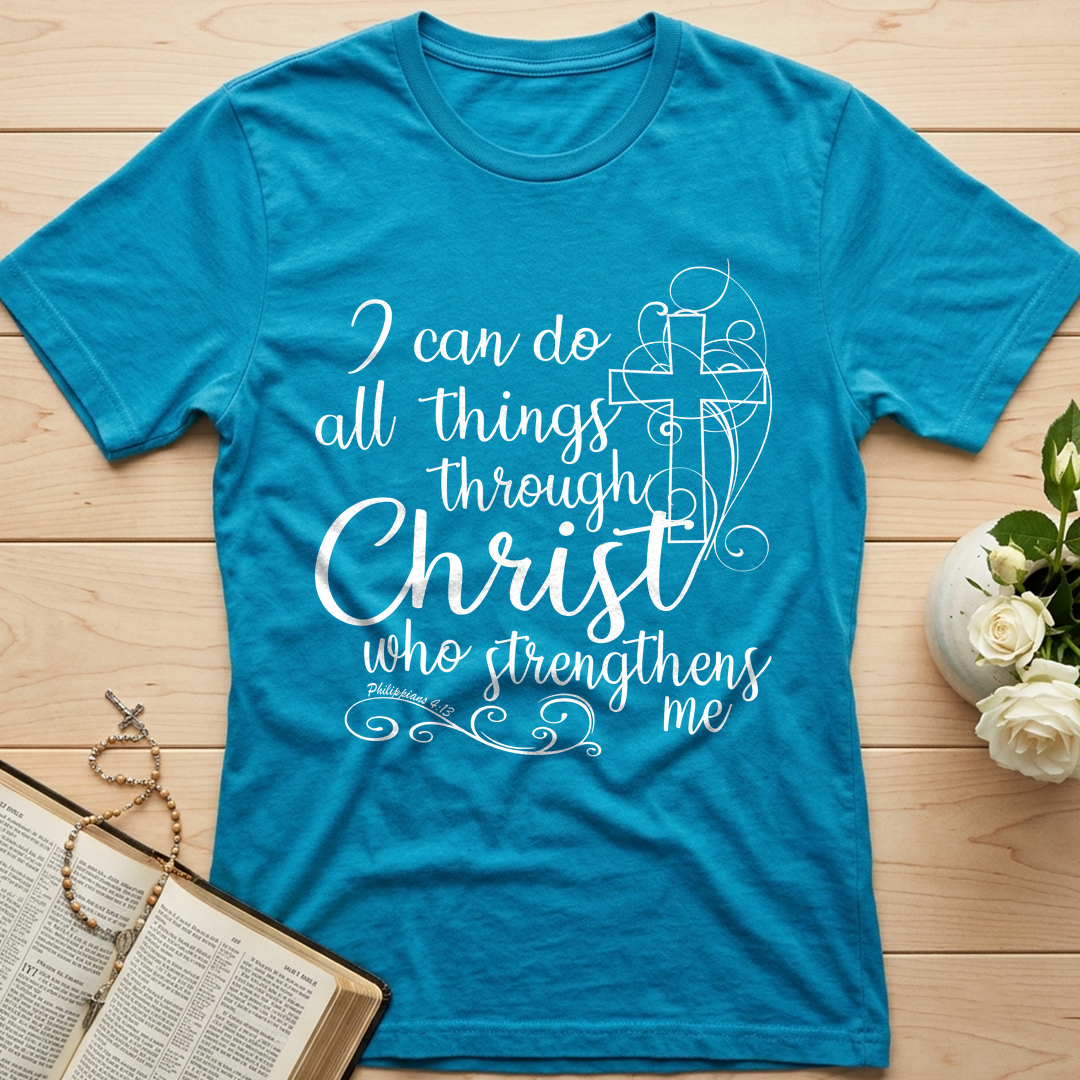 I Can Do All Things Through Christ Who Strengthens Me Philipppains 4.13 05