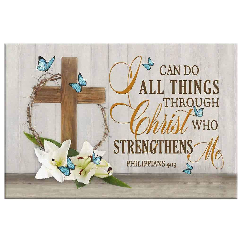 I Can Do All Things Through Christ, Wooden Cross, Lily Flower, Butterflies, Wall Art Canvas