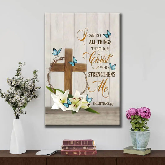 I Can Do All Things Through Christ, Wooden Cross, Lily Flower, Butterflies, Wall Art Canvas