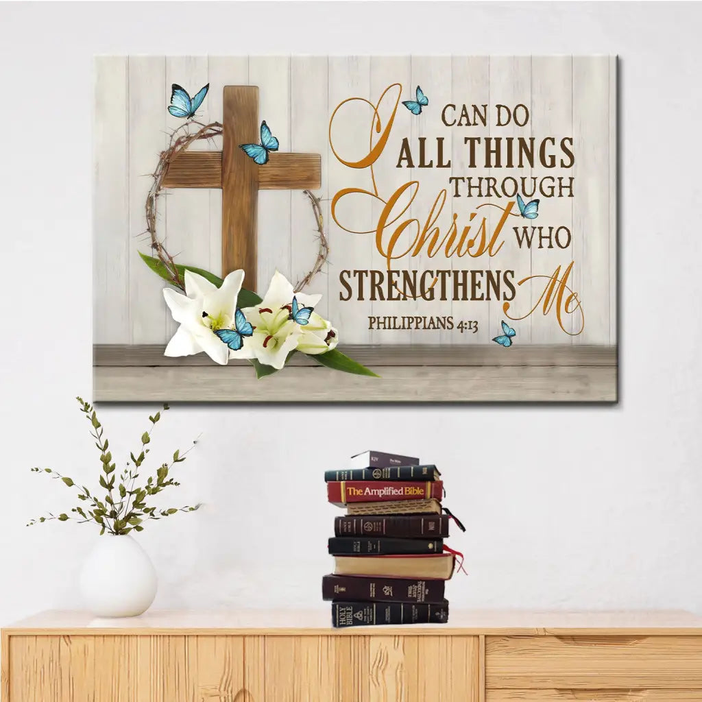 I Can Do All Things Through Christ, Wooden Cross, Lily Flower, Butterflies, Wall Art Canvas