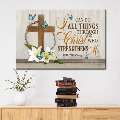 I Can Do All Things Through Christ, Wooden Cross, Lily Flower, Butterflies, Wall Art Canvas