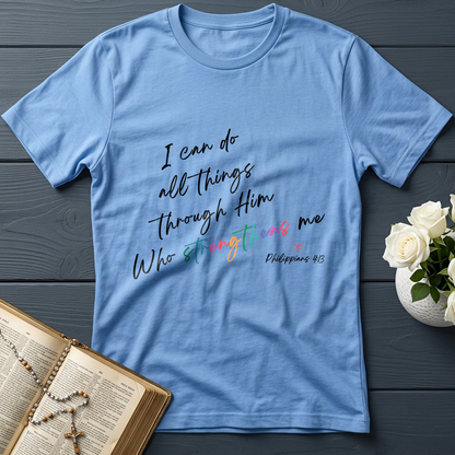 I Can Do All Things Through Him Who Strengthens Me Philippians 4.13 06