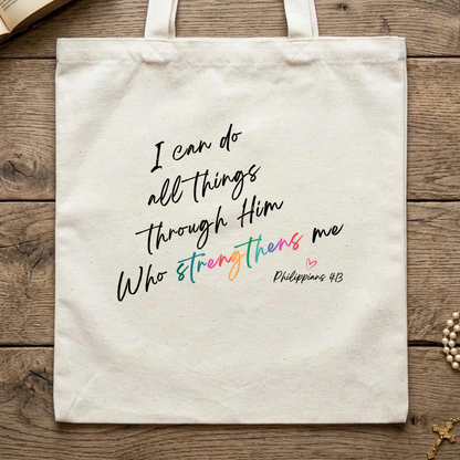 I Can Do All Things Through Him Who Strengthens Me Philippians 4.13 06