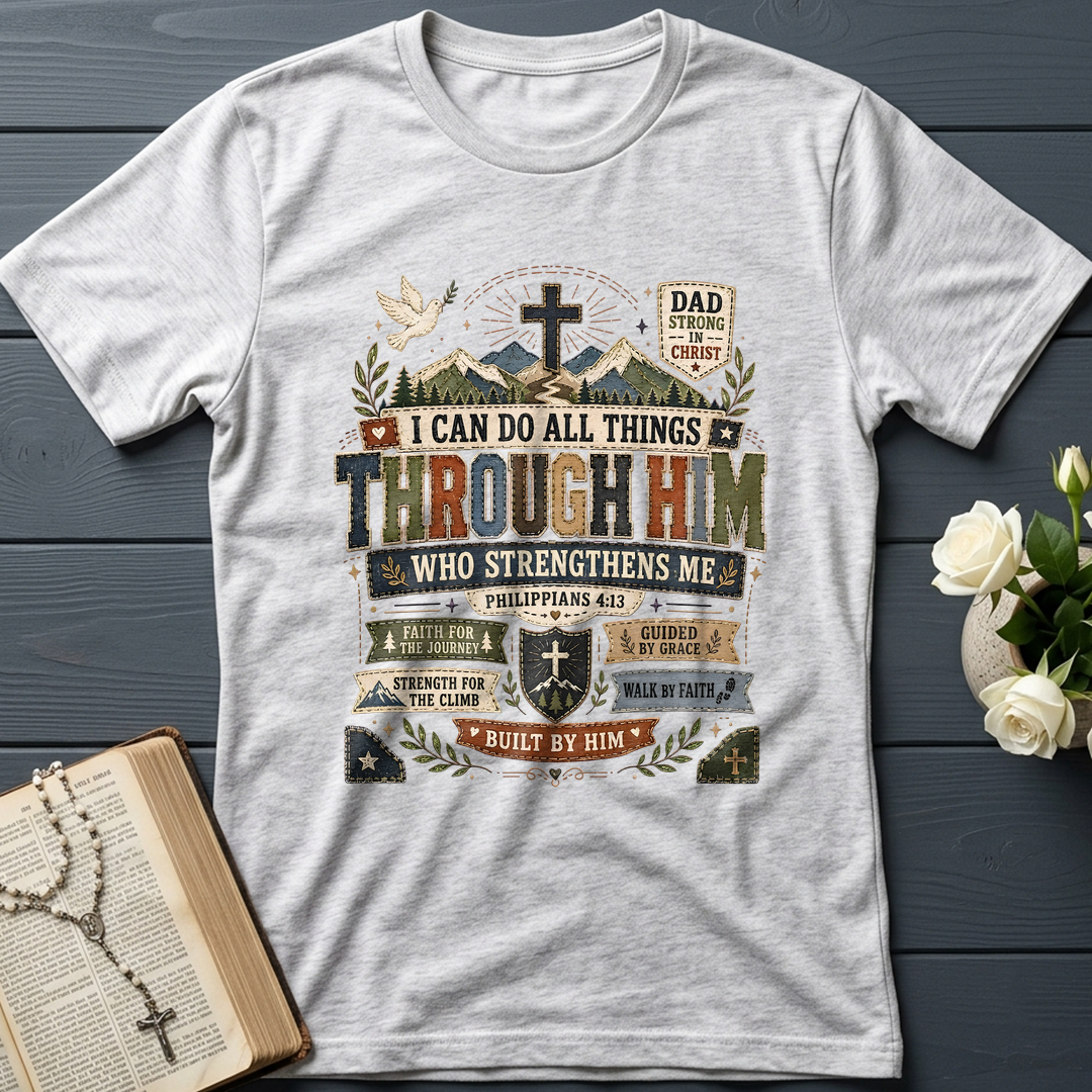 I Can Do All Things Through Him Who Strengthens Me Philippians 4.13 07