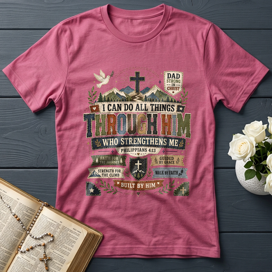 I Can Do All Things Through Him Who Strengthens Me Philippians 4.13 07