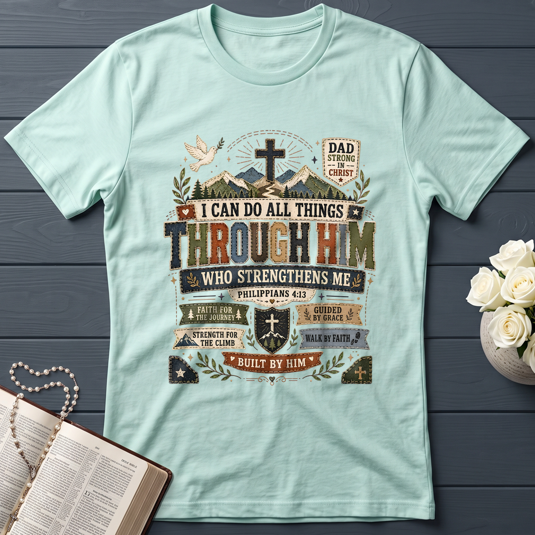 I Can Do All Things Through Him Who Strengthens Me Philippians 4.13 07