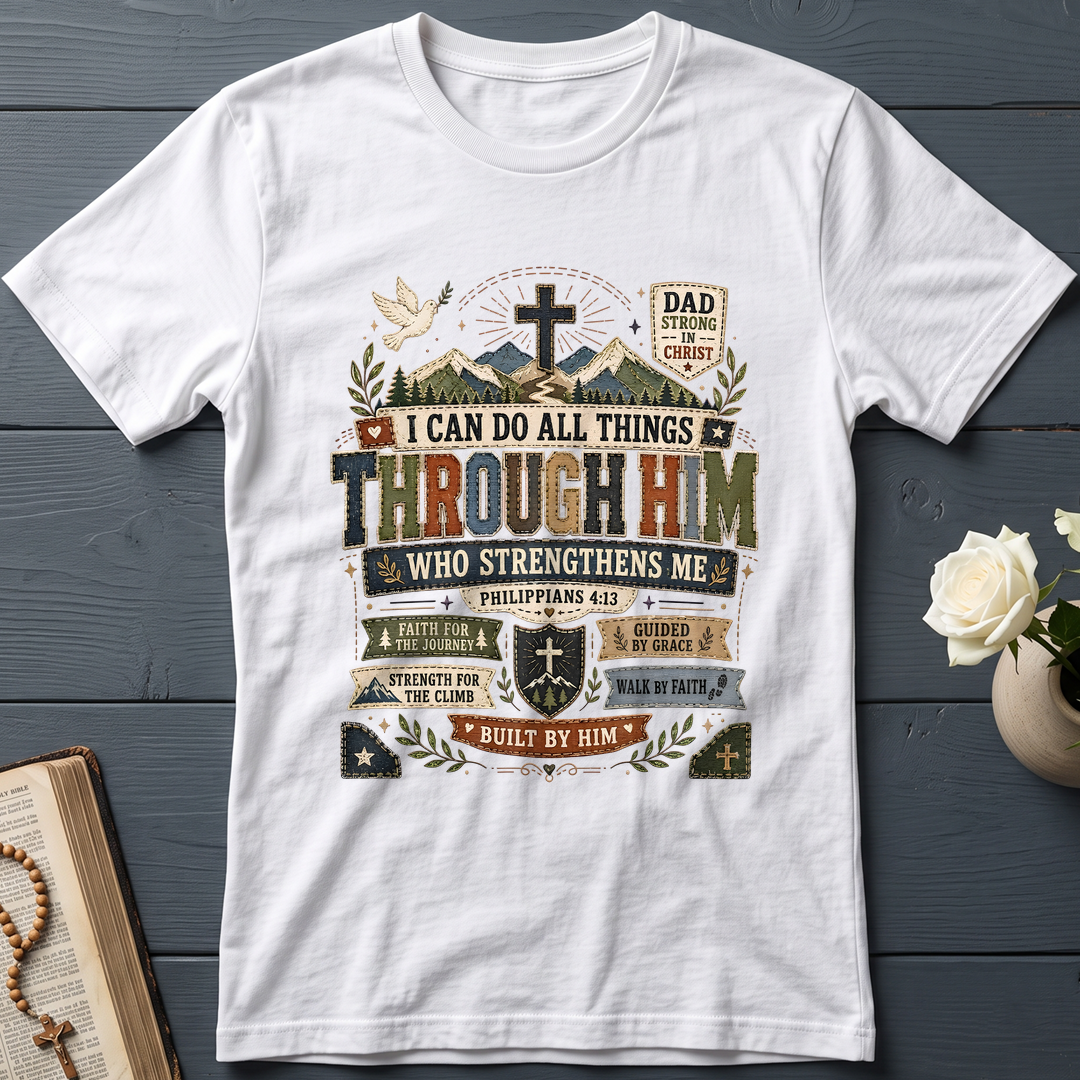 I Can Do All Things Through Him Who Strengthens Me Philippians 4.13 07