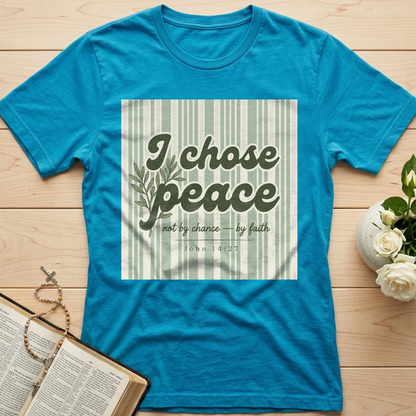 I Chose Peace Not By Chance By Faith John 14.27 01