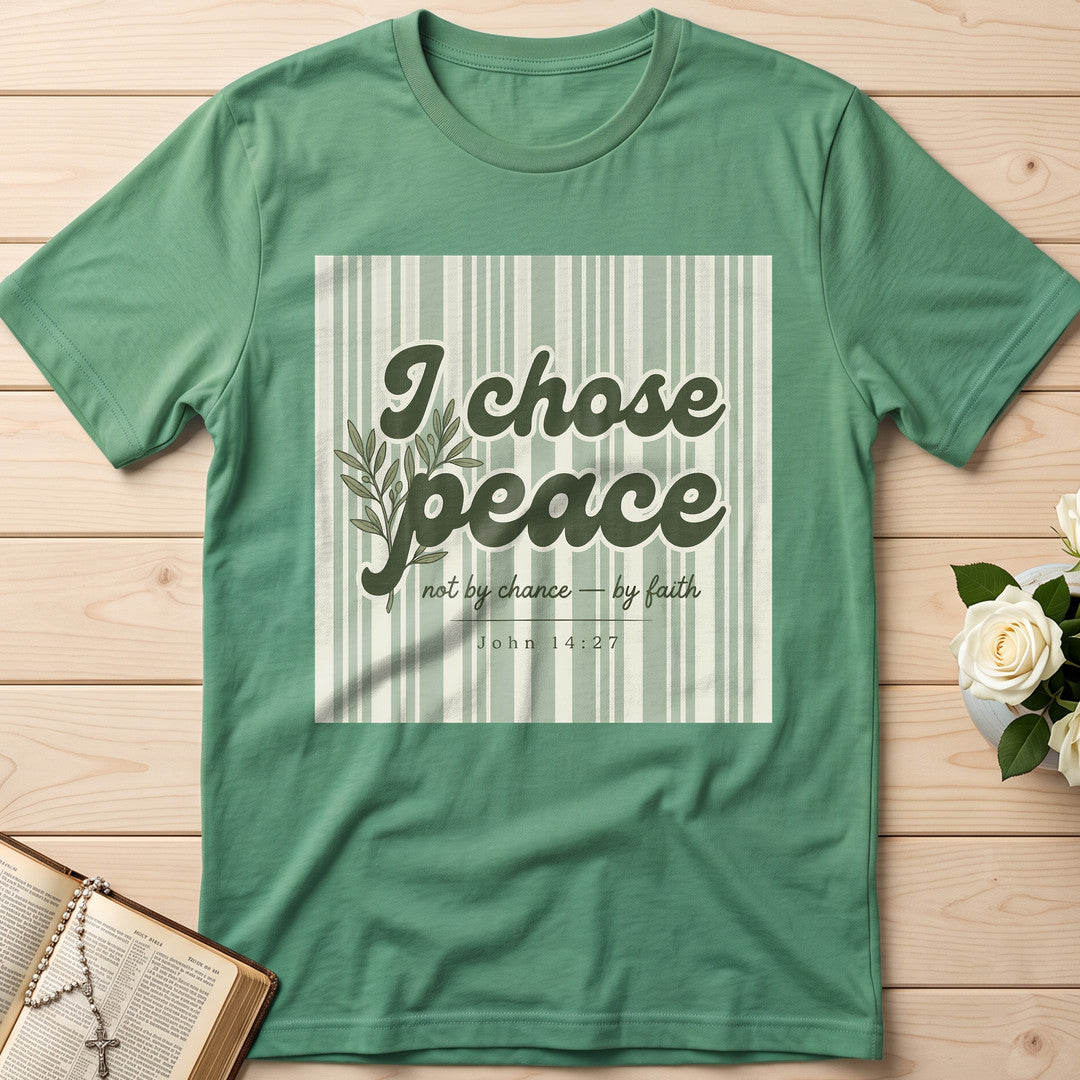 I Chose Peace Not By Chance By Faith John 14.27 01