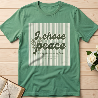 I Chose Peace Not By Chance By Faith John 14.27 01