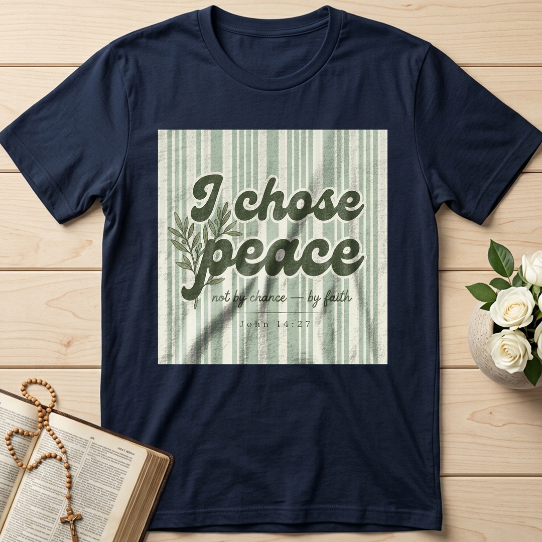 I Chose Peace Not By Chance By Faith John 14.27 01