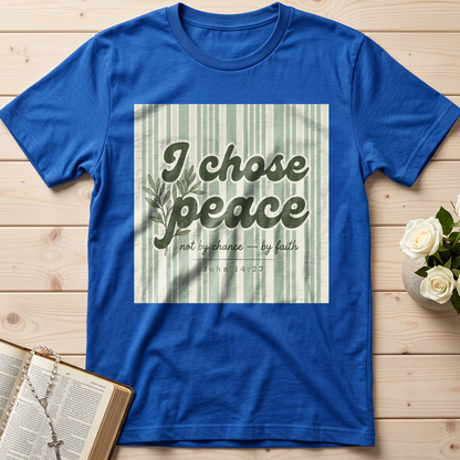 I Chose Peace Not By Chance By Faith John 14.27 01