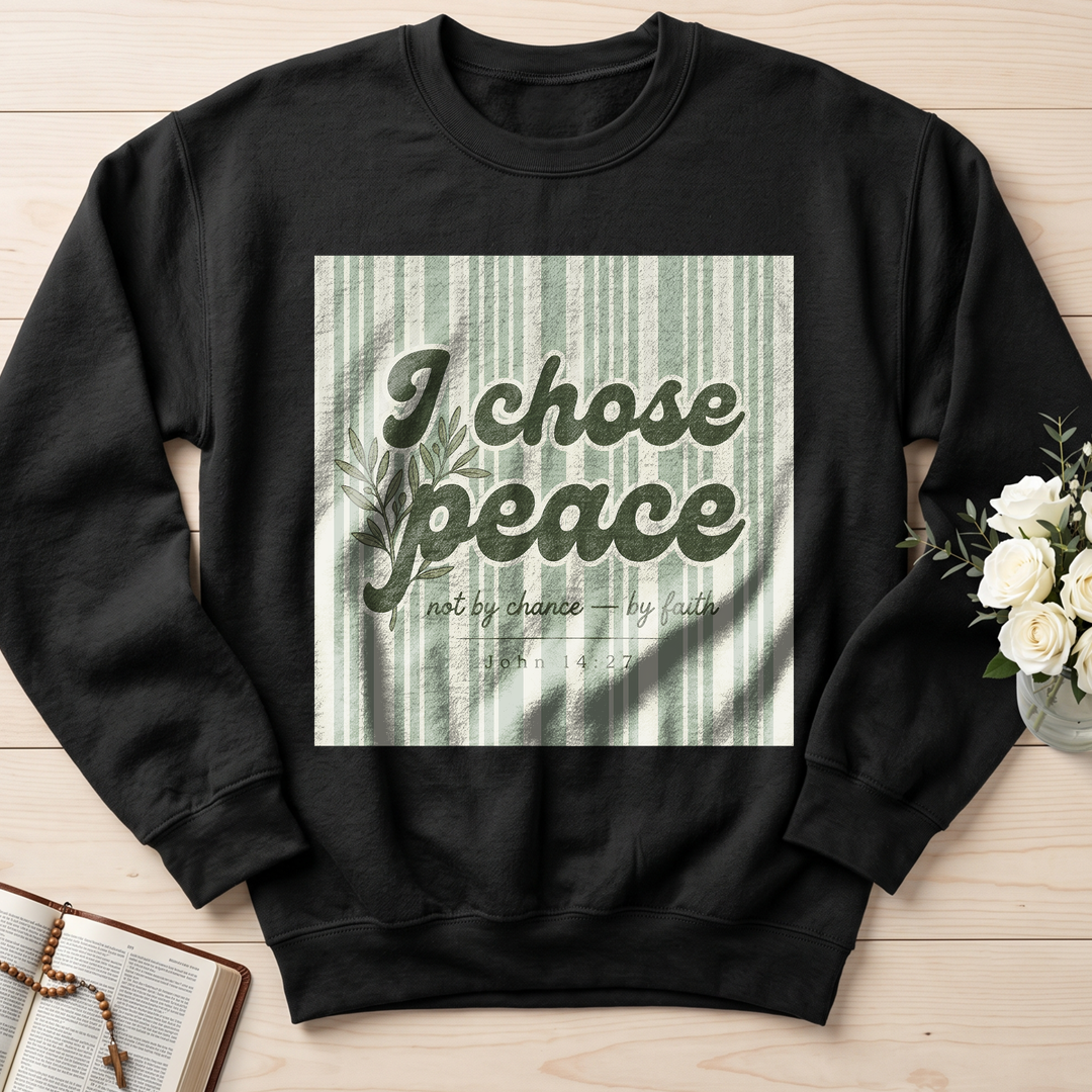 I Chose Peace Not By Chance By Faith John 14.27 01