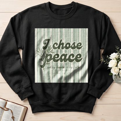 I Chose Peace Not By Chance By Faith John 14.27 01