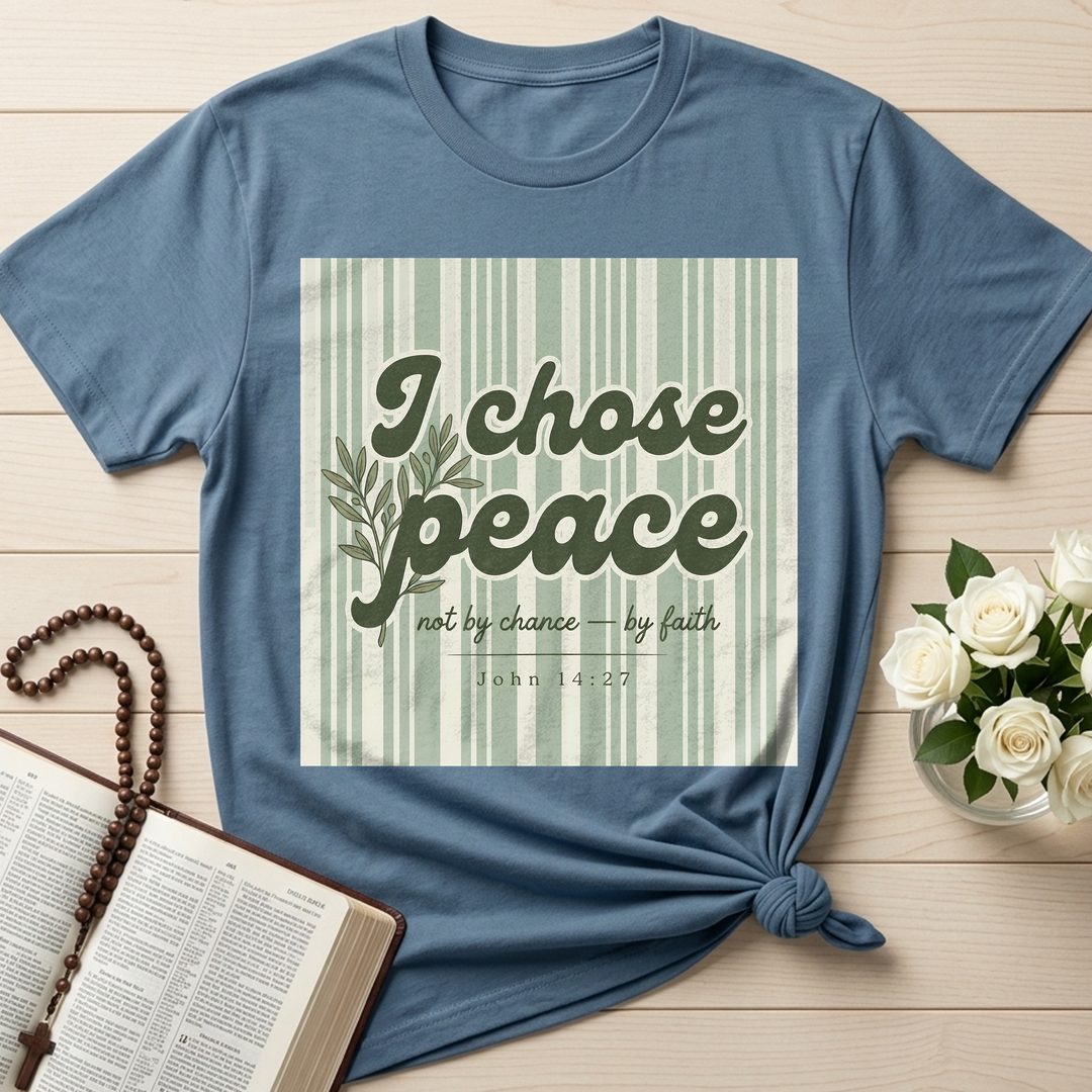 I Chose Peace Not By Chance By Faith John 14.27 01