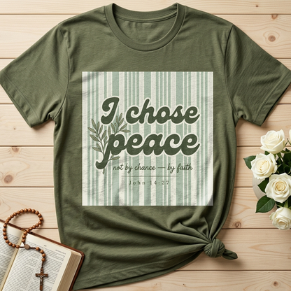I Chose Peace Not By Chance By Faith John 14.27 01