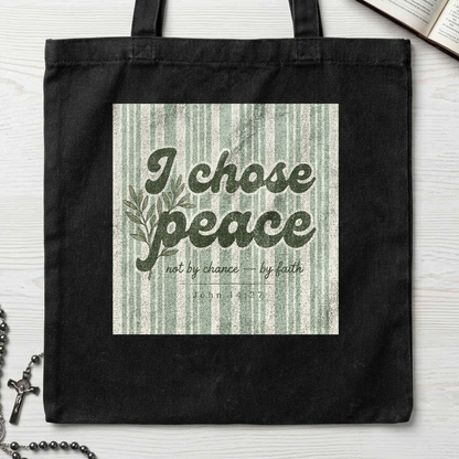 I Chose Peace Not By Chance By Faith John 14.27 01
