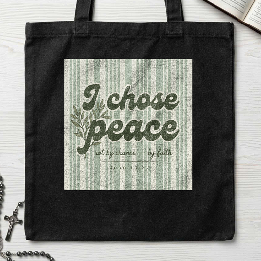 I Chose Peace Not By Chance By Faith John 14.27 01