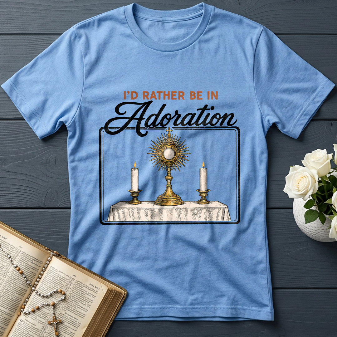 I'd Rather Be In Adoration