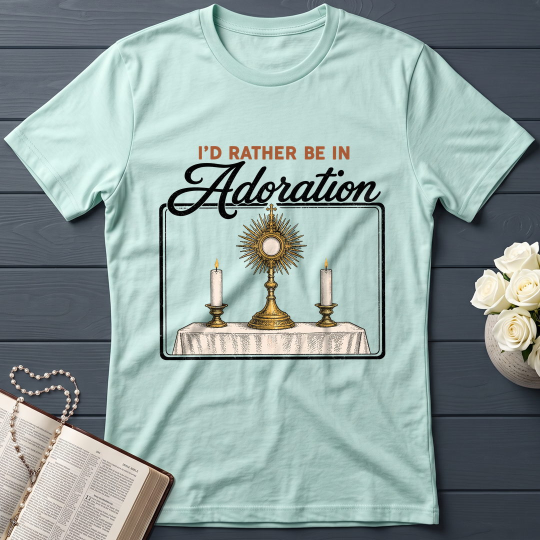 I'd Rather Be In Adoration
