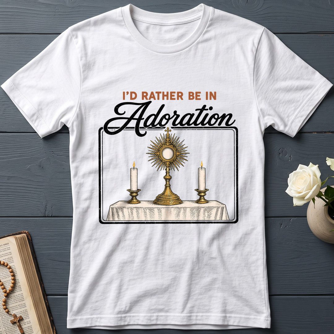 I'd Rather Be In Adoration