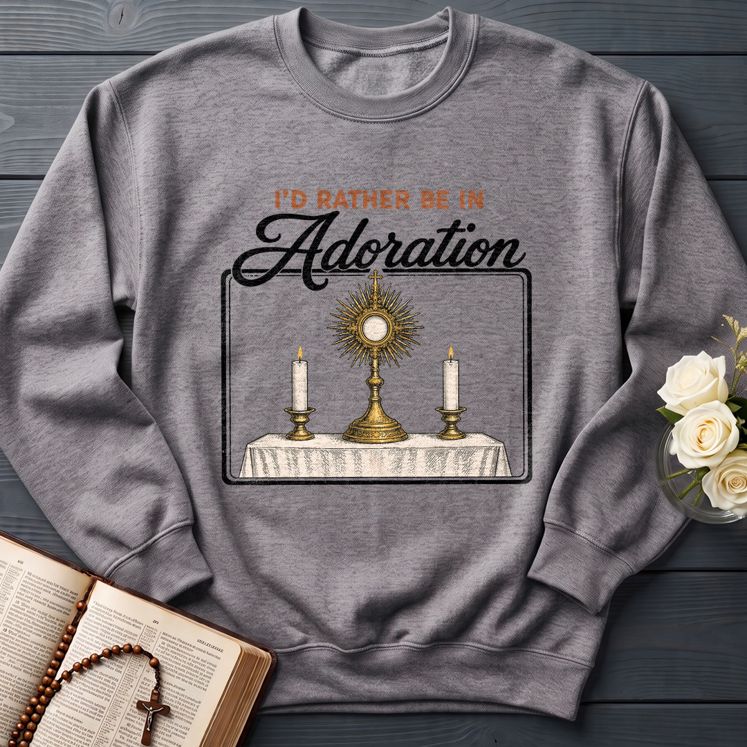 I'd Rather Be In Adoration