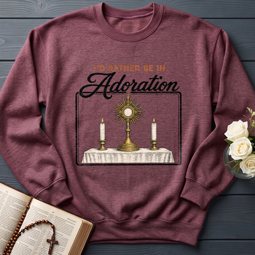 I'd Rather Be In Adoration