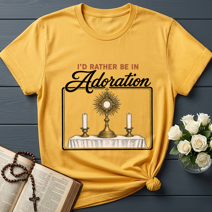 I'd Rather Be In Adoration