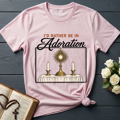 I'd Rather Be In Adoration
