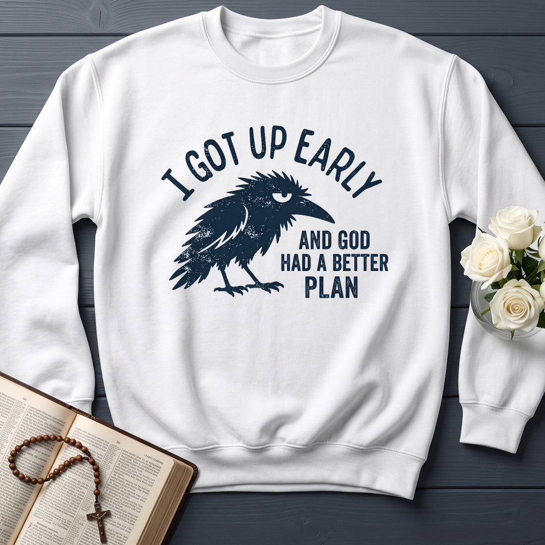I Got Up Early And God Had A Better Plan 01