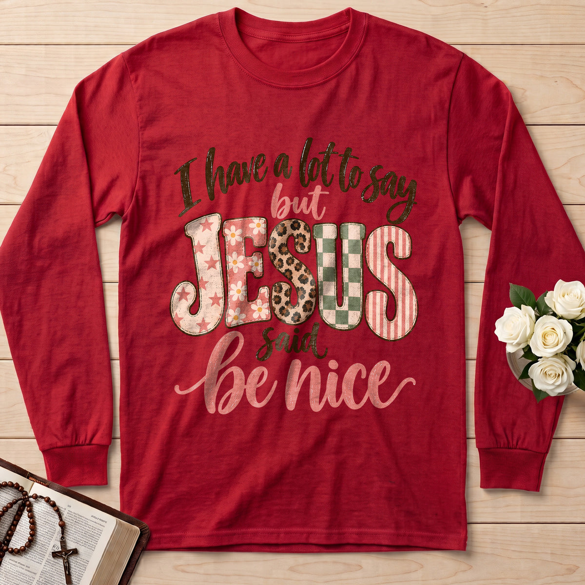 I Have A Lot To Say But Jesus Said Be Nice 02