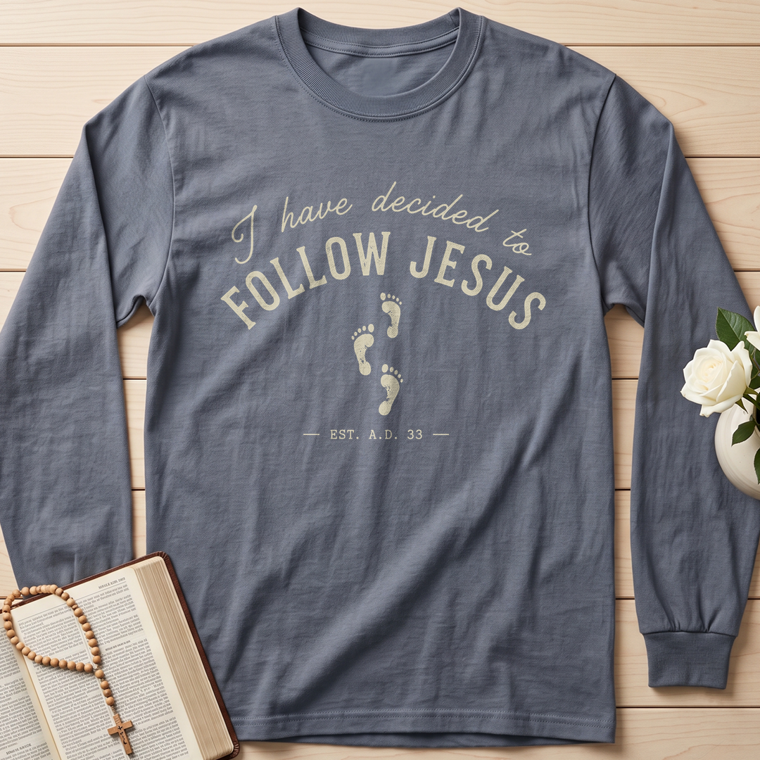 I Have Decided To Follow Jesus Est. A.D. 33 01