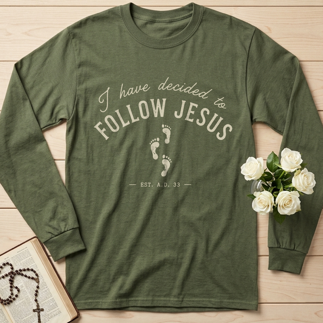 I Have Decided To Follow Jesus Est. A.D. 33 01