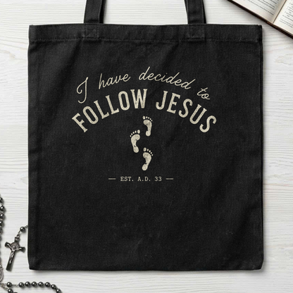 I Have Decided To Follow Jesus Est. A.D. 33 01