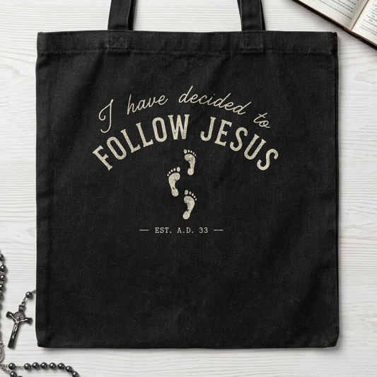 I Have Decided To Follow Jesus Est. A.D. 33 01