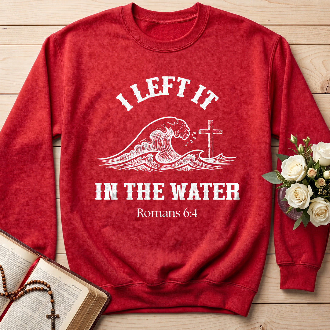 I Left It In The Water Romans 6.4 01