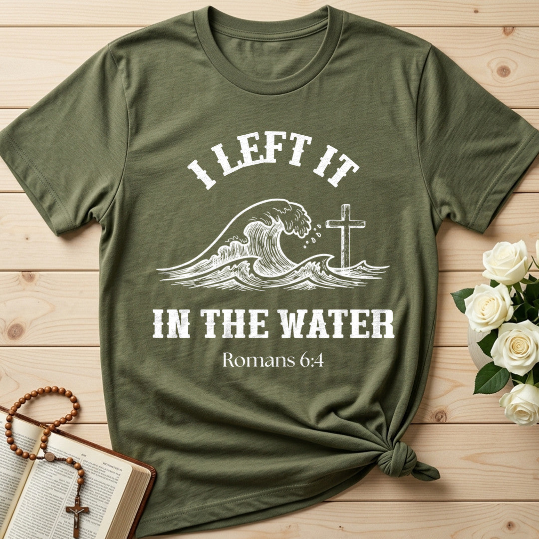 I Left It In The Water Romans 6.4 01