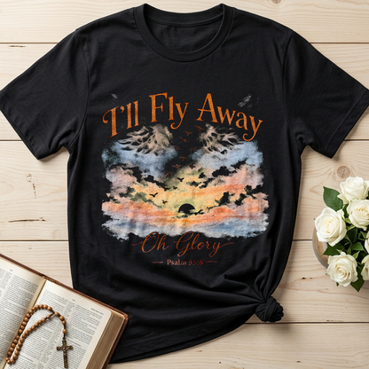 I'll Fly Away Oh Glory Psalm 55.6 01