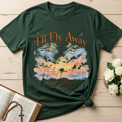 I'll Fly Away Oh Glory Psalm 55.6 01