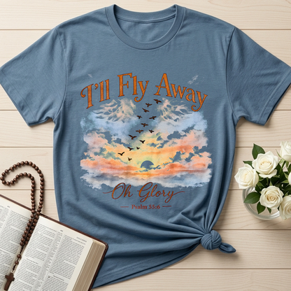 I'll Fly Away Oh Glory Psalm 55.6 01