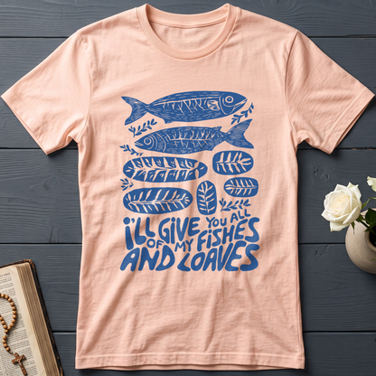 I'll Of Give My You All Fishes And Loaves 01