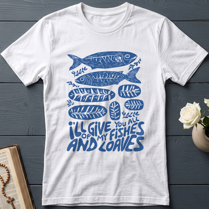 I'll Of Give My You All Fishes And Loaves 01