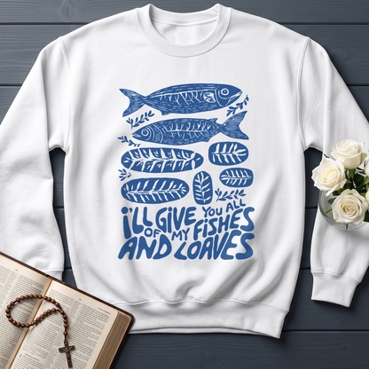 I'll Of Give My You All Fishes And Loaves 01