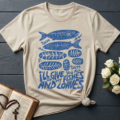 I'll Of Give My You All Fishes And Loaves 01